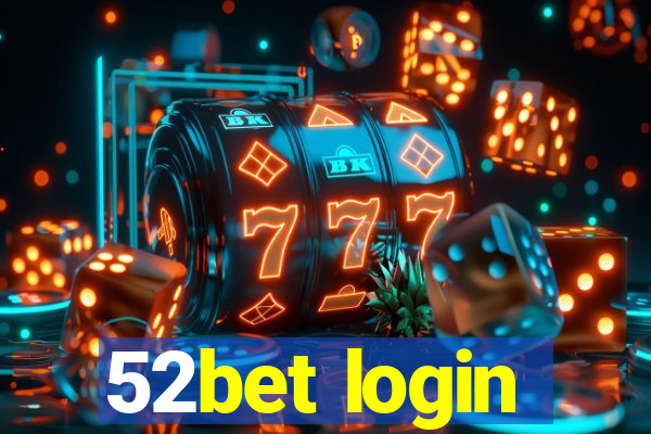 52bet login